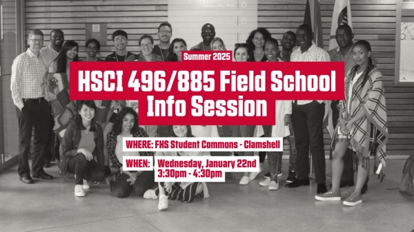 2025 Field School Info Session (HSCI 496/885) 2025 Field School Info Session (HSCI 496/885)