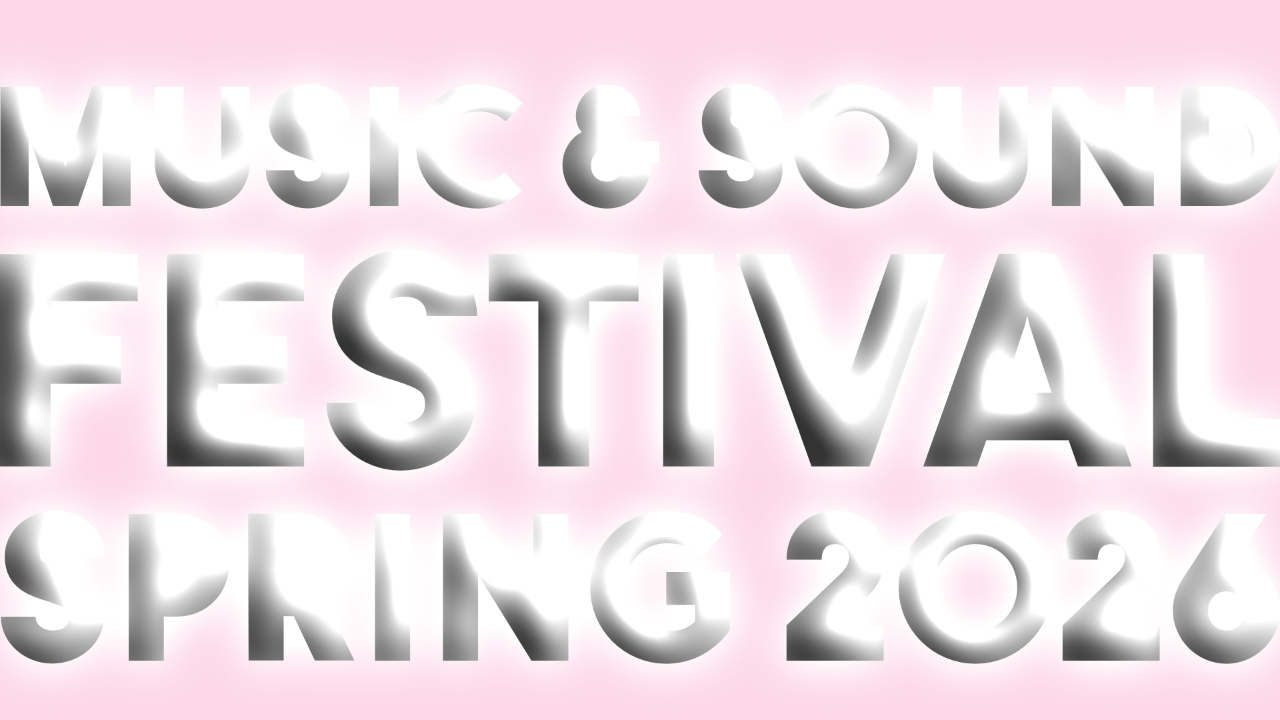 Music & Sound Festival | Spring 2026