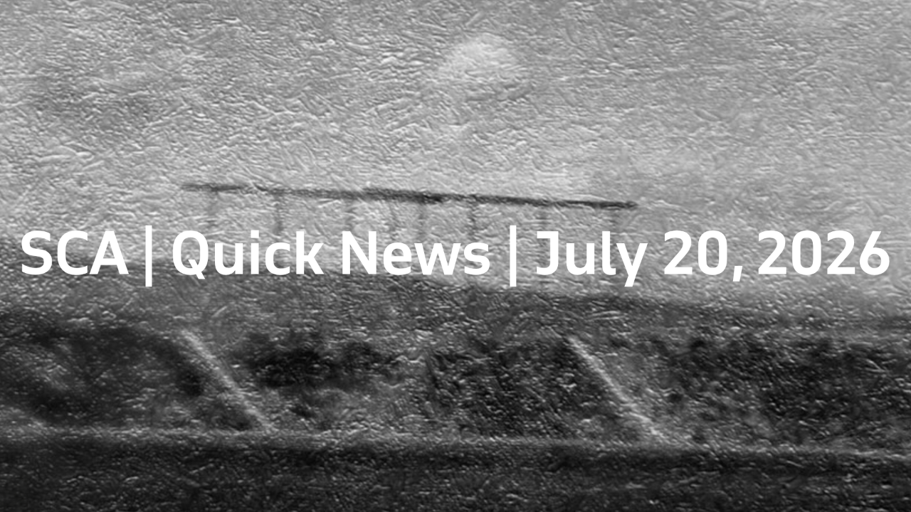 SCA | Quick News | July 20, 2026